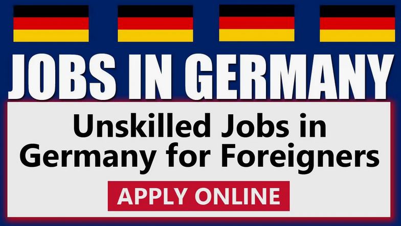Unskilled Jobs in Germany with Visa Sponsorship